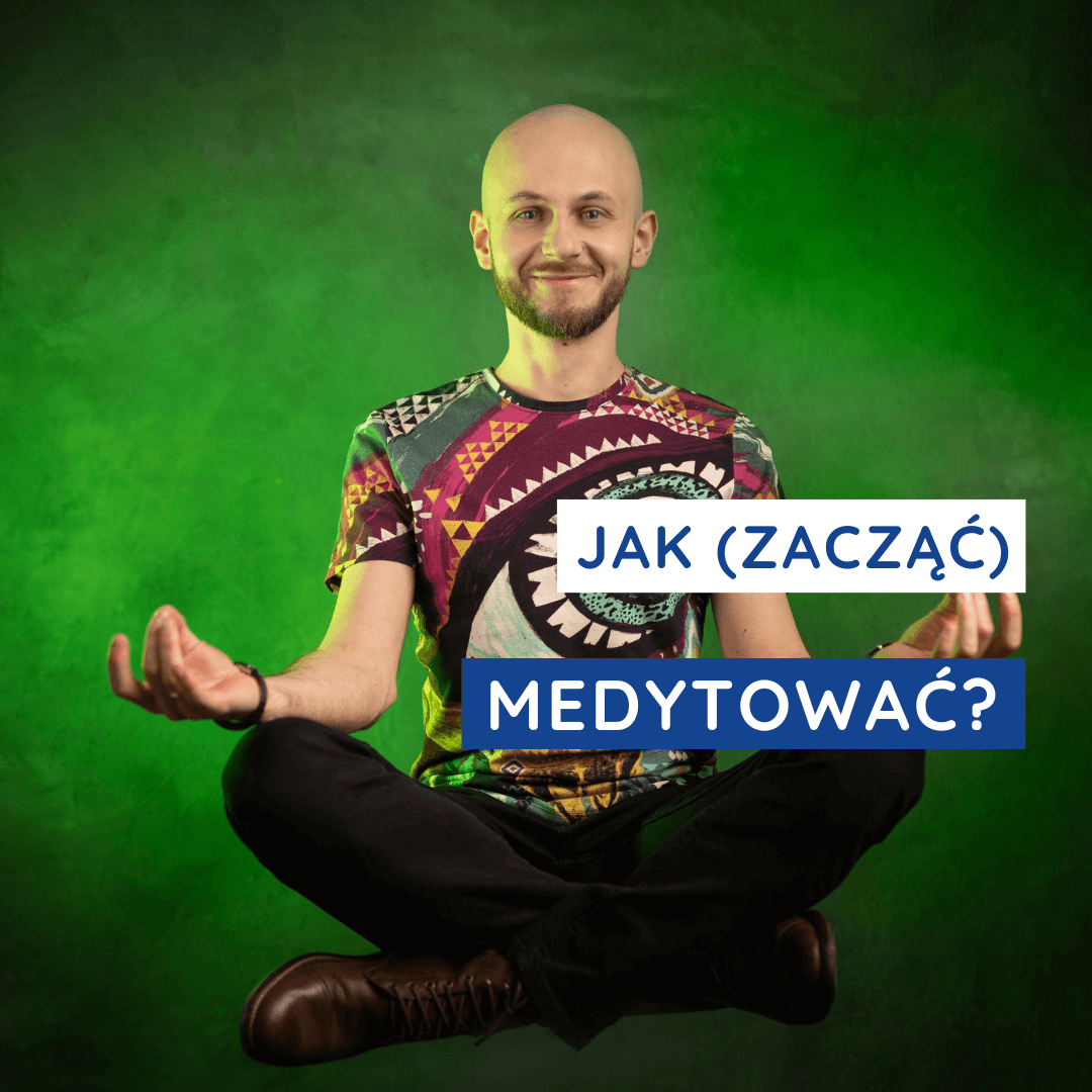 You are currently viewing Jak zacząć medytować?