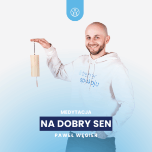 Medytacja na sen – 10 minutowa medytacja